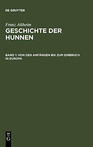 Geschichte der Hunnen: Von den Anfängen bis zum Einbruch in Europa