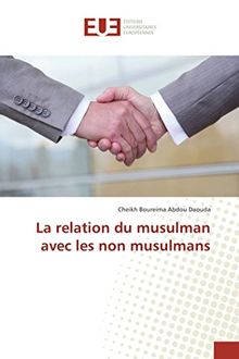 La relation du musulman avec les non musulmans (Omn.Univ.Europ.)