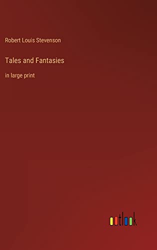 Tales and Fantasies: in large print