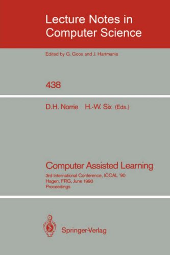 Computer Assisted Learning: 3rd International Conference, ICCAL '90, Hagen, FRG, June 11-13, 1990, Proceedings: Conference Proceedings (Lecture Notes in Computer Science)