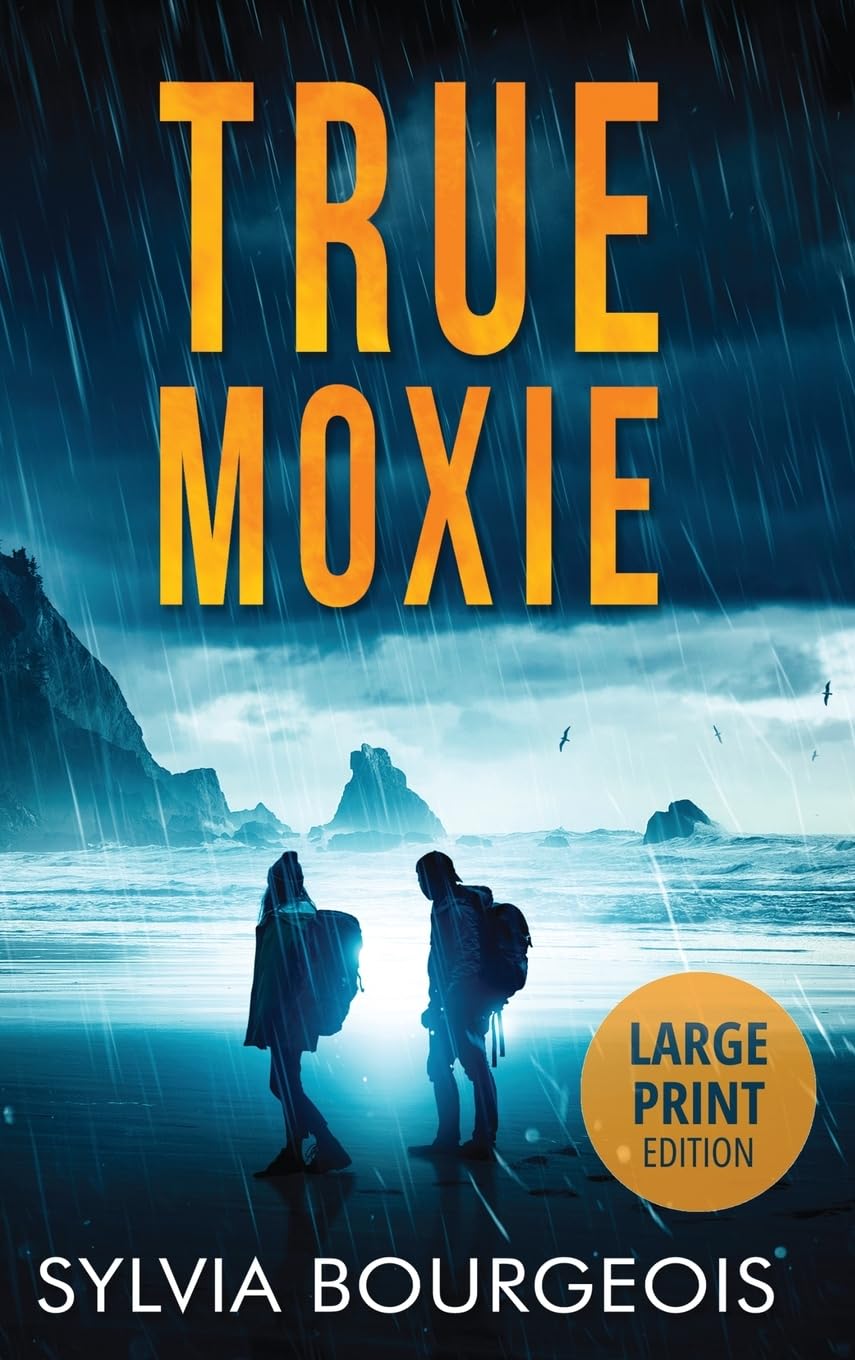 True Moxie: LARGE PRINT EDITION