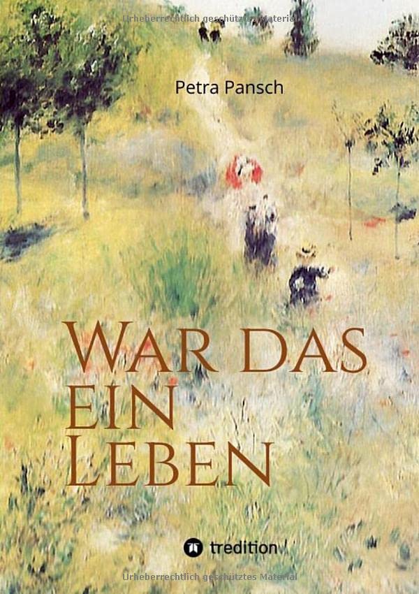 War das ein Leben - Petra Pansch Kartoniert (TB)