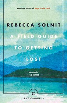 A Field Guide To Getting Lost (Canons)