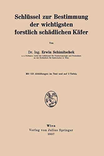 Schlüssel zur Bestimmung der Wichtigsten Forstlich Schädlichen Käfer