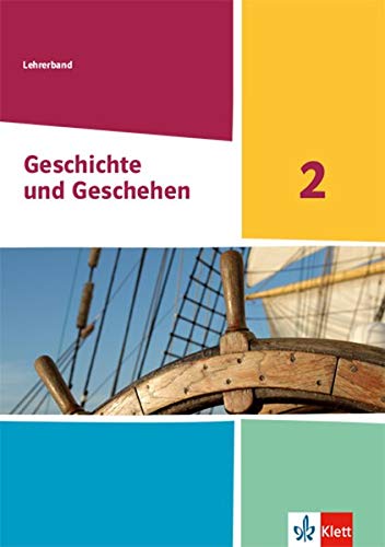 Geschichte und Geschehen 2. Ausgabe Nordrhein-Westfalen, Hamburg und Schleswig-Holstein Gymnasium: Lehrerband Klasse 7/8 (G9) (Geschichte und Geschehen. Sekundarstufe I)