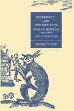 Shakespeare and Domestic Loss: Forms of Deprivation, Mourning, and Recuperation (Cambridge Studies in Renaissance Literature and Culture, Band 32)