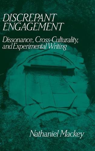 Discrepant Engagement: Dissonance, Cross-Culturality and Experimental Writing (Cambridge Studies in American Literature and Culture, Band 71)