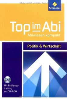 Top im Abi - Abiwissen kompakt: Politik und Wirtschaft