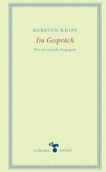 Im Gespräch: Wie wir einander begegnen (zu Klampen Essays)