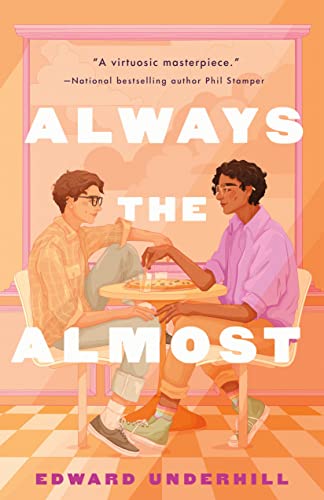 Always the Almost: A Novel