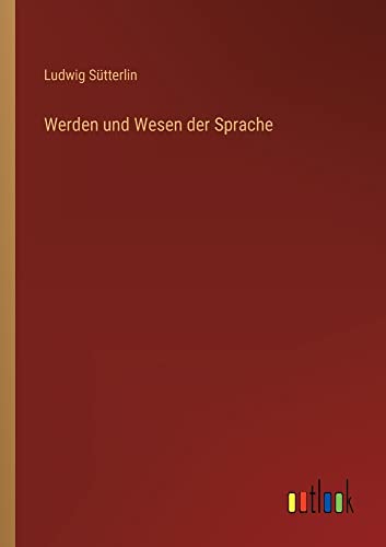 Werden und Wesen der Sprache