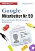 Google-Mitarbeiter Nr. 59: Der erste Insider-Bericht aus dem Weltkonzern