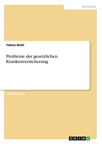 Probleme der gesetzlichen Krankenversicherung