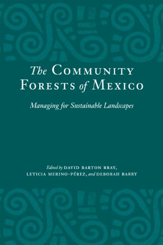 The Community Forests of Mexico: Managing for Sustainable Landscapes