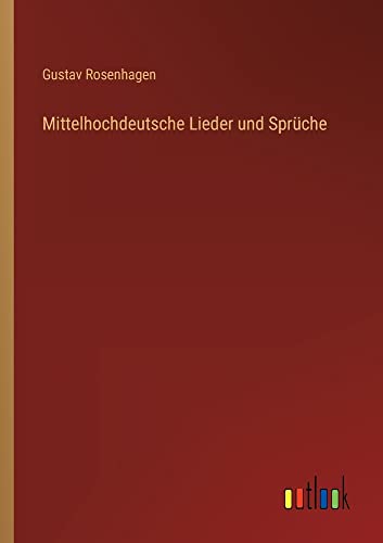 Mittelhochdeutsche Lieder und Sprüche
