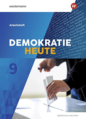 Demokratie heute - Ausgabe 2019 für Sachsen: Arbeitsheft 9
