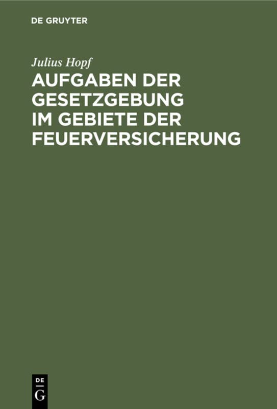 Aufgaben der Gesetzgebung im Gebiete der Feuerversicherung