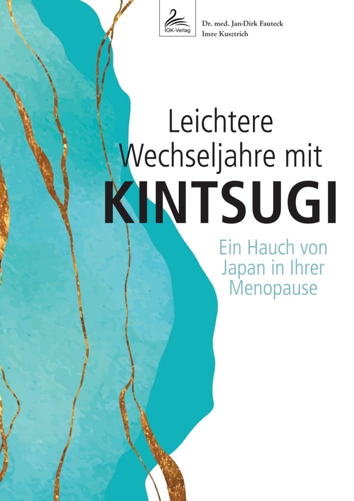 Leichtere Wechseljahre mit KINTSUGI: Ein Hauch von Japan in Ihrer Menopause