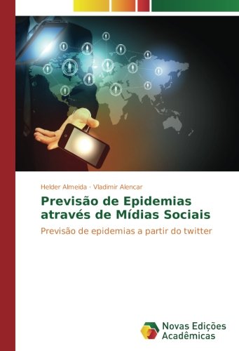 Previsão de Epidemias através de Mídias Sociais: Previsão de epidemias a partir do twitter