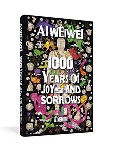 1000 Years of Joys and Sorrows: The story of two lives, one nation, and a century of art under tyranny