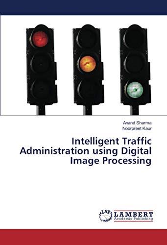 Intelligent Traffic Administration using Digital Image Processing