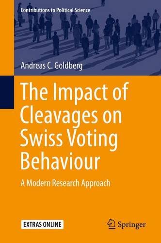 The Impact of Cleavages on Swiss Voting Behaviour: A Modern Research Approach (Contributions to Political Science)