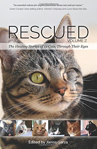 Rescued Volume 2: The Healing Stories of 12 Cats, Through Their Eyes