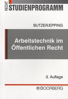 Arbeitstechnik im Öffentlichen Recht: Vom Sachverhalt zur Lösung. Methodik, Technik, Materialerschließung