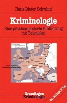 Kriminologie: Eine praxisorientierte Einführung mit Beispielen