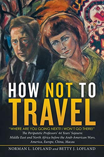 How Not to Travel: “Where are you going next? I won’t go there!”