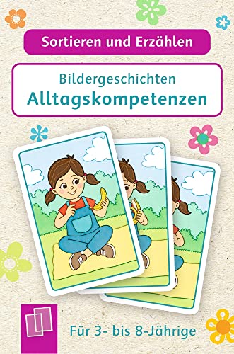 Bildergeschichten - Alltagskompetenzen: Für 3- bis 8-Jährige (Sortieren und Erzählen)