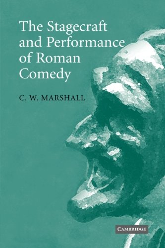 The Stagecraft and Performance of Roman Comedy