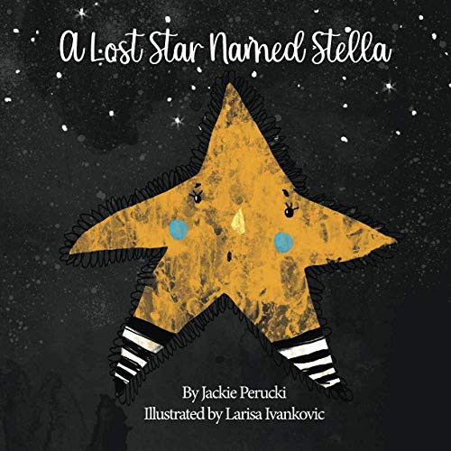 A Lost Star Named Stella: A Children's Story About Learning To Follow God