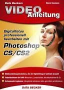 Video Anleitung Photoshop CS / CS2 für Digitalfotografen. DVD-ROM für Windows für 98/98SE/ME/2000/XP.