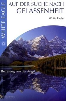 Auf der Suche nach Gelassenheit: Befreiung von der Angst