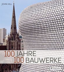 100 Jahre : 100 Bauwerke