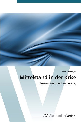 Mittelstand in der Krise: Turnaround und Sanierung