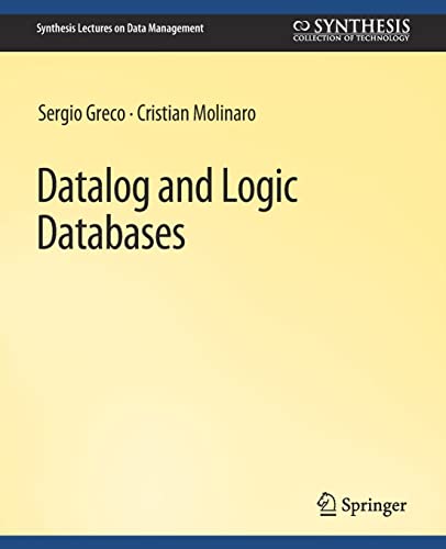 Datalog and Logic Databases (Synthesis Lectures on Data Management)