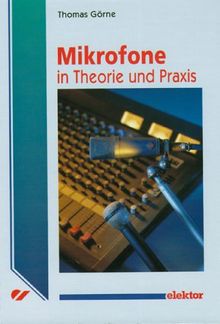 Mikrofone in Theorie und Praxis