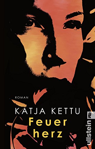 Feuerherz: Roman von Katja Kettu