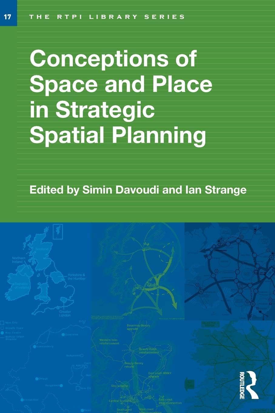 Conceptions of Space and Place in Strategic Spatial Planning (RTPI Library Series, 17, Band 17)