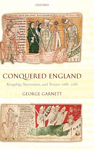 Conquered England: Kingship, Succession, and Tenure, 1066-1166
