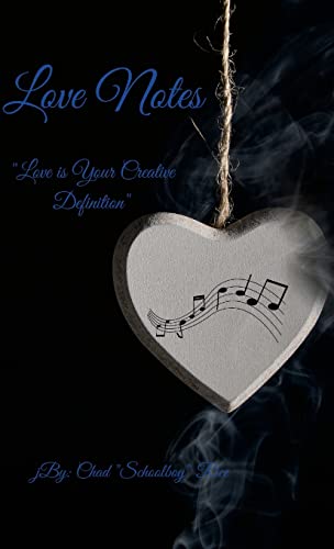 Love Notes: Love is your own creative definition
