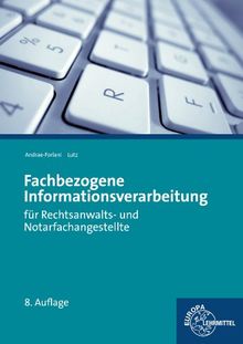 Fachbezogene Informationsverarbeitung: für Rechtsanwalts- und Notarfachangestellte