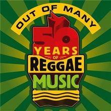 Out of Many: 50 Years of Reggae Music