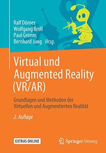 Virtual und Augmented Reality (VR/AR): Grundlagen und Methoden der Virtuellen und Augmentierten Realität