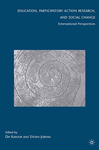 D. Kapoor Education, Participatory Action Research, And Social Change, International Perspectives