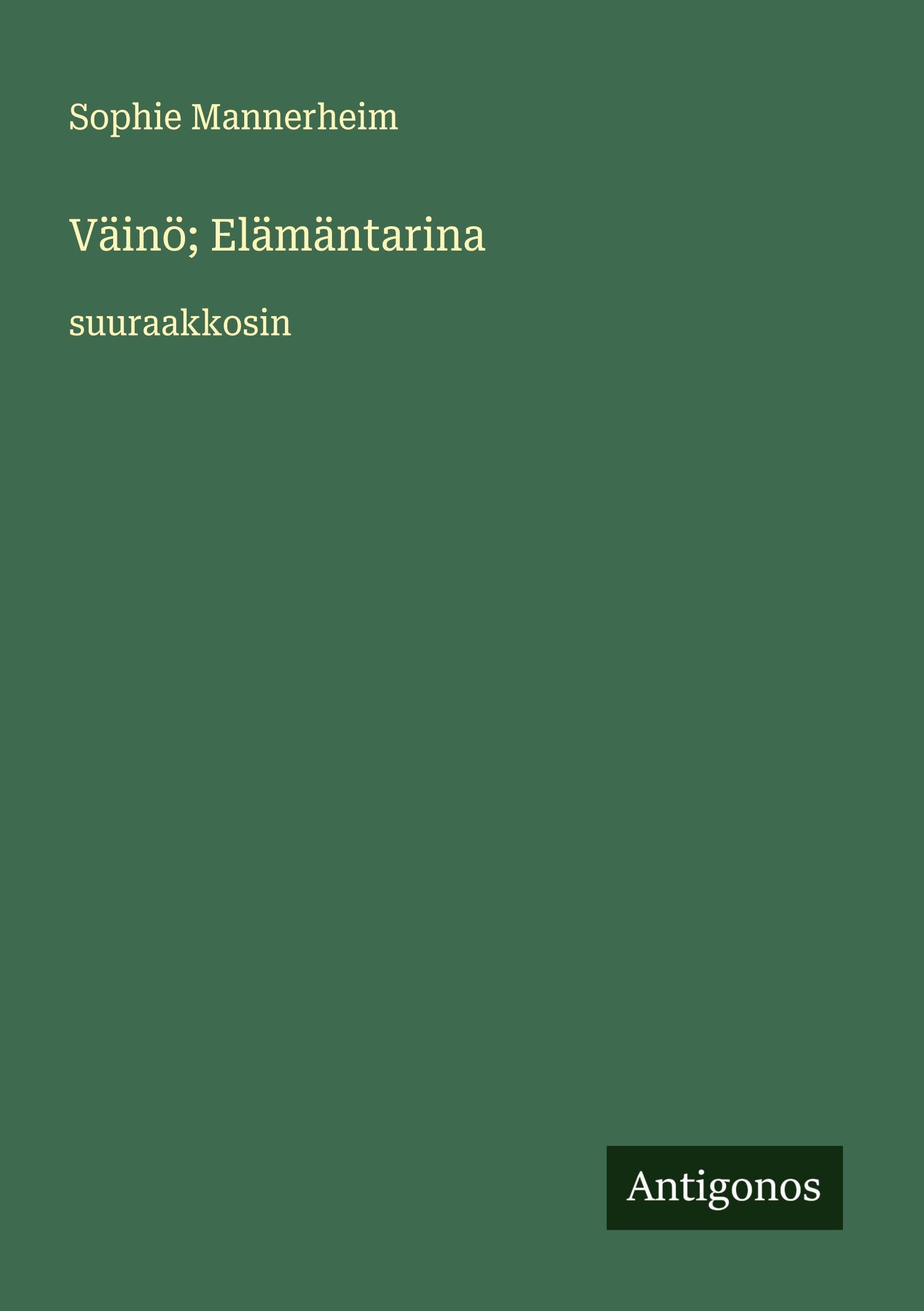 Väinö; Elämäntarina: suuraakkosin