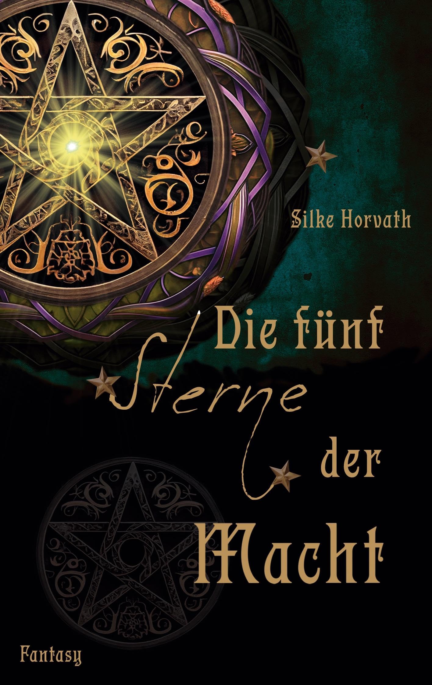 Die fünf Sterne der Macht: Ein spannender und mitreißender YA Fantasyroman für Jugendliche ab 14 Jahre