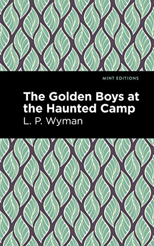 The Golden Boys at the Haunted Camp (Mint Editions―The Children's Library)